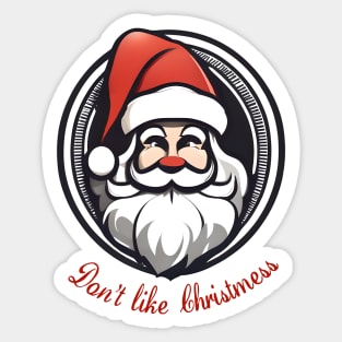 Don't like Christmess Cristmas Santa Claus with red nose Sticker